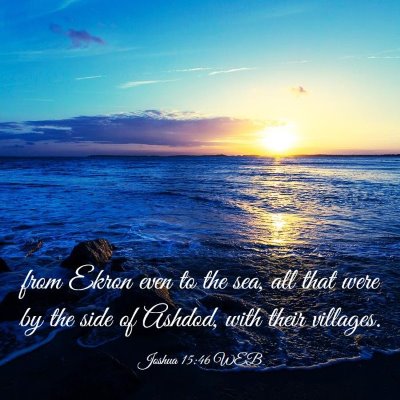 Picture 03 - Joshua 15:46 WEB - from Ekron even to the sea, all that were by the - Bible Verse Picture