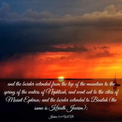 Picture 03 - Joshua 15:9 WEB - and the border extended from the top of the - Bible Verse Picture