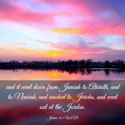 Picture 03 - Joshua 16:7 WEB - and it went down from Janoah to Ataroth, and to - Bible Verse Picture
