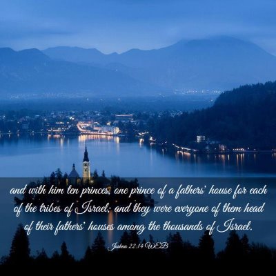 Picture 03 - Joshua 22:14 WEB - and with him ten princes, one prince of a - Bible Verse Picture