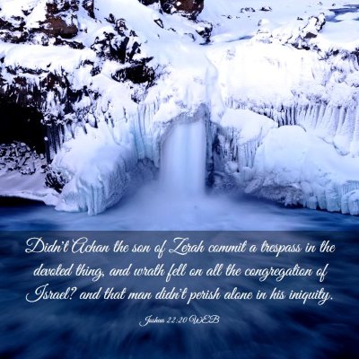 Picture 03 - Joshua 22:20 WEB - Didn't Achan the son of Zerah commit a trespass - Bible Verse Picture