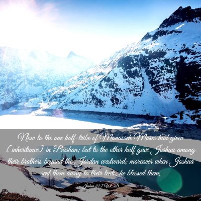 Picture 03 - Joshua 22:7 WEB - Now to the one half-tribe of Manasseh Moses had - Bible Verse Picture