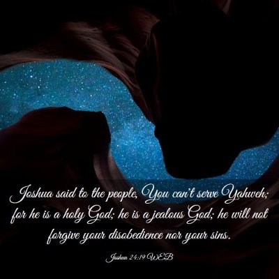 Picture 03 - Joshua 24:19 WEB - Joshua said to the people, You can't serve - Bible Verse Picture