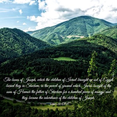 Picture 03 - Joshua 24:32 WEB - The bones of Joseph, which the children of Israel - Bible Verse Picture