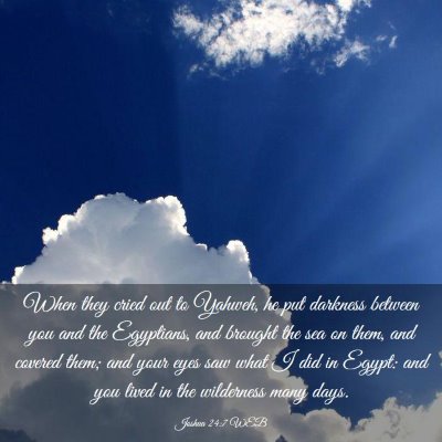 Picture 03 - Joshua 24:7 WEB - When they cried out to Yahweh, he put darkness - Bible Verse Picture