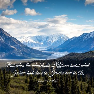 Picture 03 - Joshua 9:3 WEB - But when the inhabitants of Gibeon heard what - Bible Verse Picture