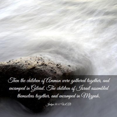 Picture 03 - Judges 10:17 WEB - Then the children of Ammon were gathered - Bible Verse Picture