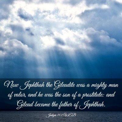 Picture 03 - Judges 11:1 WEB - Now Jephthah the Gileadite was a mighty man of - Bible Verse Picture