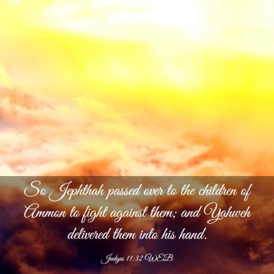 Picture 03 - Judges 11:32 WEB - So Jephthah passed over to the children of Ammon - Bible Verse Picture