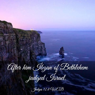 Picture 03 - Judges 12:8 WEB - After him Ibzan of Bethlehem judged - Bible Verse Picture