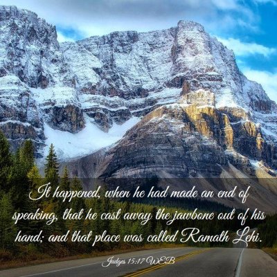 Picture 03 - Judges 15:17 WEB - It happened, when he had made an end of speaking, - Bible Verse Picture