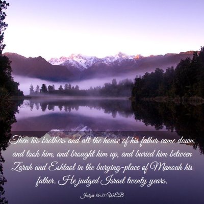 Picture 03 - Judges 16:31 WEB - Then his brothers and all the house of his father - Bible Verse Picture