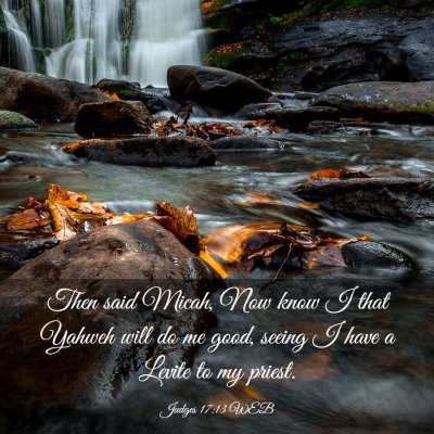 Picture 03 - Judges 17:13 WEB - Then said Micah, Now know I that Yahweh will do - Bible Verse Picture