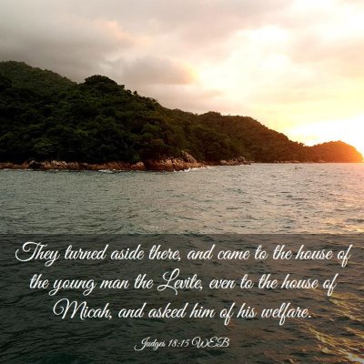 Picture 03 - Judges 18:15 WEB - They turned aside there, and came to the house of - Bible Verse Picture