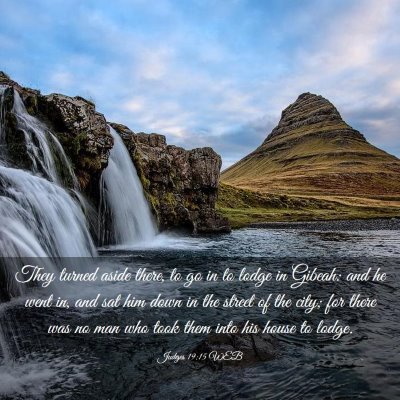 Picture 03 - Judges 19:15 WEB - They turned aside there, to go in to lodge in - Bible Verse Picture