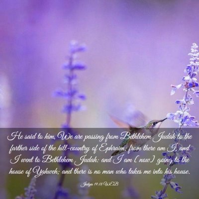 Picture 03 - Judges 19:18 WEB - He said to him, We are passing from Bethlehem - Bible Verse Picture