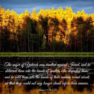 Picture 03 - Judges 2:14 WEB - The anger of Yahweh was kindled against Israel, - Bible Verse Picture