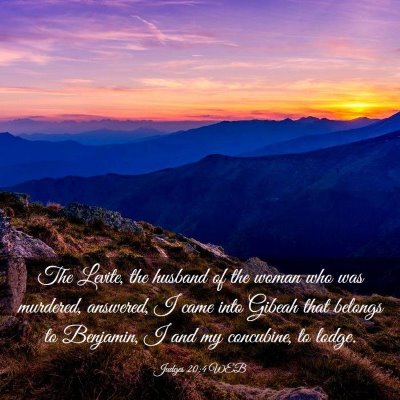 Picture 03 - Judges 20:4 WEB - The Levite, the husband of the woman who was - Bible Verse Picture