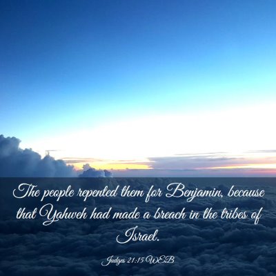 Picture 03 - Judges 21:15 WEB - The people repented them for Benjamin, because - Bible Verse Picture