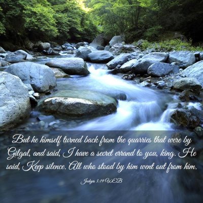 Picture 03 - Judges 3:19 WEB - But he himself turned back from the quarries that - Bible Verse Picture