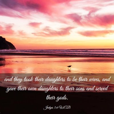 Picture 03 - Judges 3:6 WEB - and they took their daughters to be their wives, - Bible Verse Picture