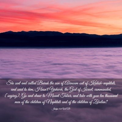 Picture 03 - Judges 4:6 WEB - She sent and called Barak the son of Abinoam out - Bible Verse Picture