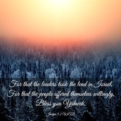 Picture 03 - Judges 5:2 WEB - For that the leaders took the lead in Israel, For - Bible Verse Picture