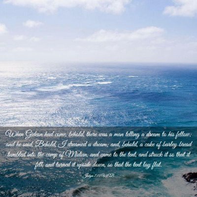 Picture 03 - Judges 7:13 WEB - When Gideon had come, behold, there was a man - Bible Verse Picture