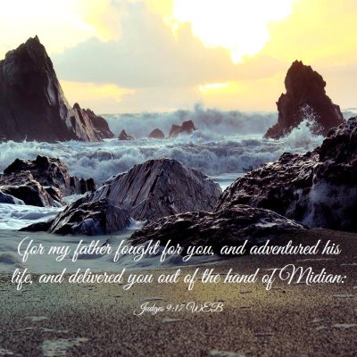 Picture 03 - Judges 9:17 WEB - (for my father fought for you, and adventured his - Bible Verse Picture