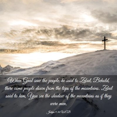 Picture 03 - Judges 9:36 WEB - When Gaal saw the people, he said to Zebul, - Bible Verse Picture