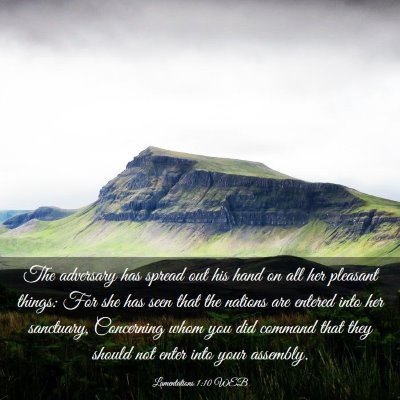 Picture 03 - Lamentations 1:10 WEB - The adversary has spread out his hand on all her - Bible Verse Picture