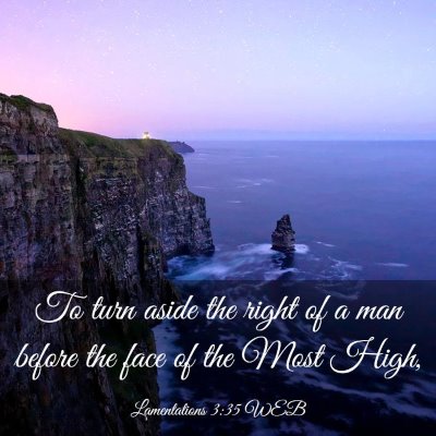Picture 03 - Lamentations 3:35 WEB - To turn aside the right of a man before the face - Bible Verse Picture