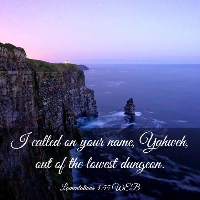 Picture 03 - Lamentations 3:55 WEB - I called on your name, Yahweh, out of the lowest - Bible Verse Picture
