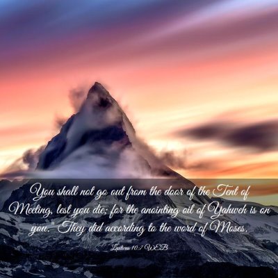 Picture 03 - Leviticus 10:7 WEB - You shall not go out from the door of the Tent of - Bible Verse Picture