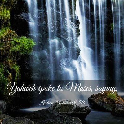 Picture 03 - Leviticus 23:26 WEB - Yahweh spoke to Moses, - Bible Verse Picture