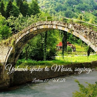 Picture 03 - Leviticus 27:1 WEB - Yahweh spoke to Moses, - Bible Verse Picture