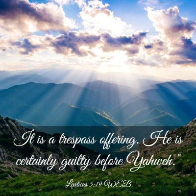 Picture 03 - Leviticus 5:19 WEB - It is a trespass offering. He is certainly guilty - Bible Verse Picture