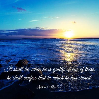 Picture 03 - Leviticus 5:5 WEB - It shall be, when he is guilty of one of these, - Bible Verse Picture