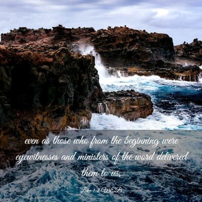 Picture 03 - Luke 1:2 WEB - even as those who from the beginning were - Bible Verse Picture