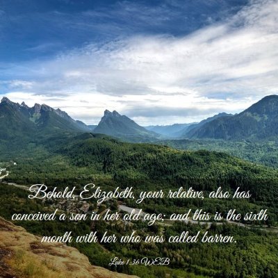Picture 03 - Luke 1:36 WEB - Behold, Elizabeth, your relative, also has - Bible Verse Picture