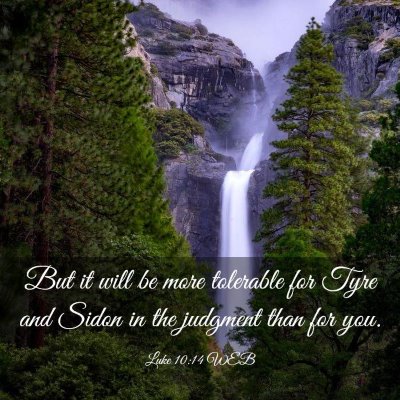 Picture 03 - Luke 10:14 WEB - But it will be more tolerable for Tyre and Sidon - Bible Verse Picture