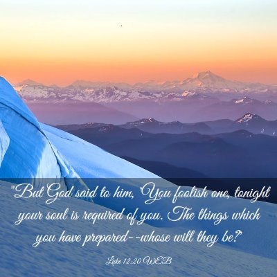 Picture 03 - Luke 12:20 WEB - 
