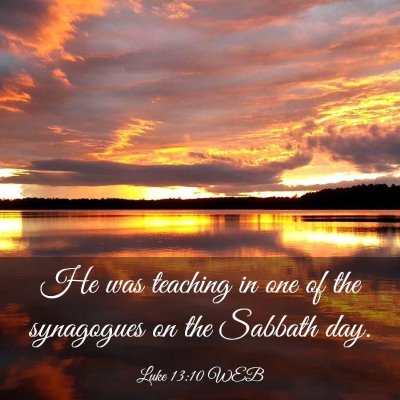 Picture 03 - Luke 13:10 WEB - He was teaching in one of the synagogues on the - Bible Verse Picture