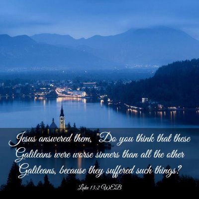Picture 03 - Luke 13:2 WEB - Jesus answered them, 