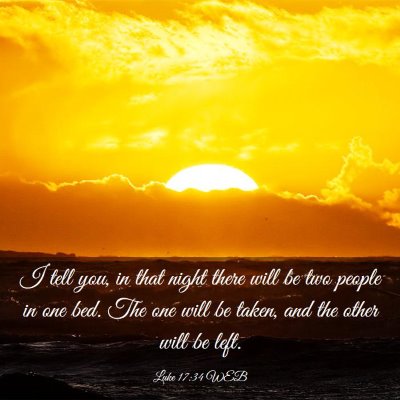 Picture 03 - Luke 17:34 WEB - I tell you, in that night there will be two - Bible Verse Picture