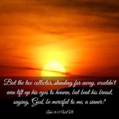 Picture 03 - Luke 18:13 WEB - But the tax collector, standing far away, - Bible Verse Picture