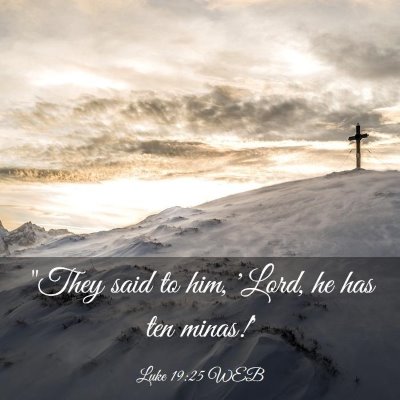Picture 03 - Luke 19:25 WEB - 