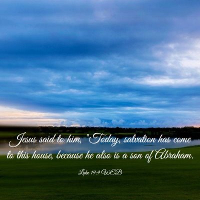 Picture 03 - Luke 19:9 WEB - Jesus said to him, 