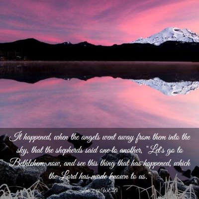 Picture 03 - Luke 2:15 WEB - It happened, when the angels went away from them - Bible Verse Picture