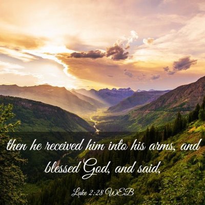 Picture 03 - Luke 2:28 WEB - then he received him into his arms, and blessed - Bible Verse Picture